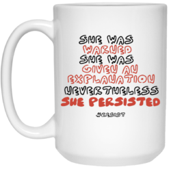 image 1039 247x247px Nevertheless She Persisted Mug Coffee