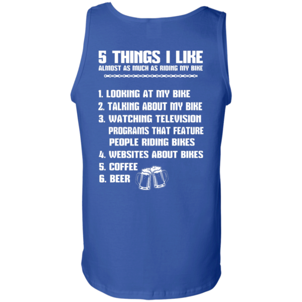 image 336 600x600px 5 Things I Like Almost As Much As Riding My Bike T Shirt