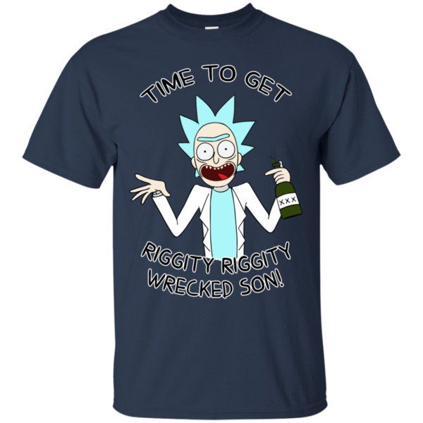 image 612 600x600px Time To Get Riggity Riggity Wrecked Son T Shirt, Tank Top