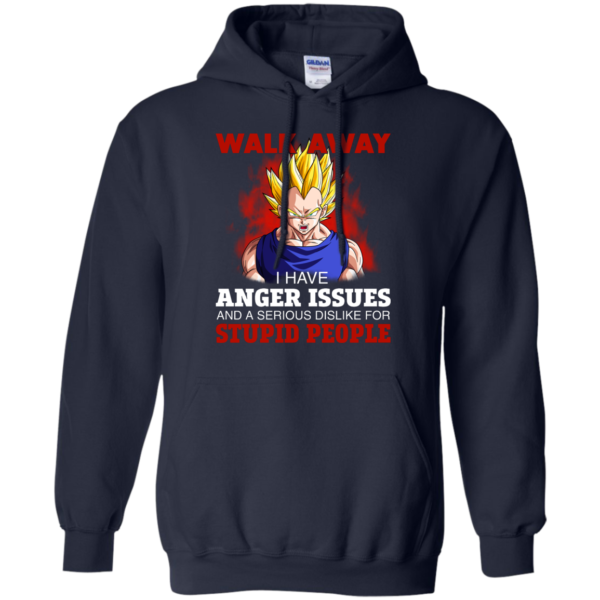 image 121 600x600px Dbz Vegeta: Walk Away I Have Anger Issues and A Serious Dislike T Shirt