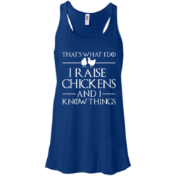 image 140 247x247px That's What I Do I Raise Chickens and I Know Things T Shirt