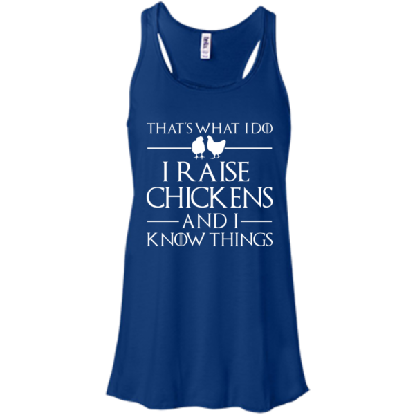 image 140 600x600px That's What I Do I Raise Chickens and I Know Things T Shirt