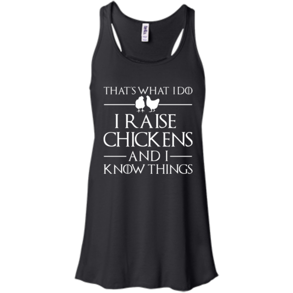 image 141 600x600px That's What I Do I Raise Chickens and I Know Things T Shirt