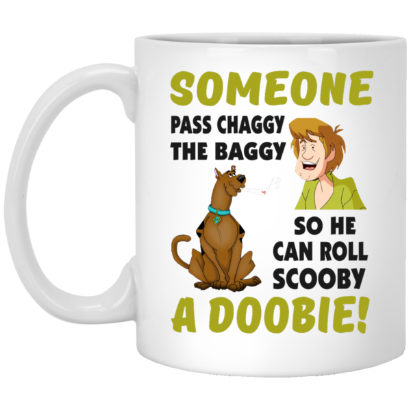 image 66 600x600px Scooby Doo Mug: Someone Pass Chaggy The Baggy Mug Cofee