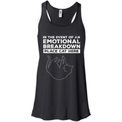 image 1012 247x247px In The Event Of An Emotional Breakdown Place Cat Here T Shirts