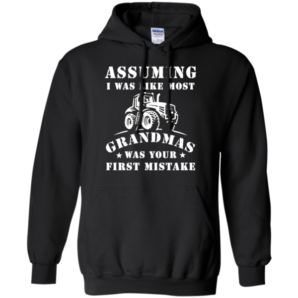 image 238 600x600px Assuming I Was Like Most Grandmas Was Your First Mistake T Shirts