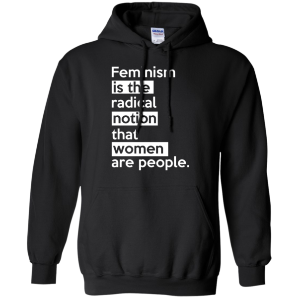 image 343 600x600px Feminism is the radical notion that women people T Shirts