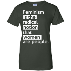 image 347 247x247px Feminism is the radical notion that women people T Shirts
