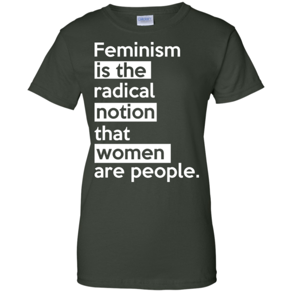 image 347 600x600px Feminism is the radical notion that women people T Shirts