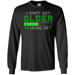 image 352 247x247px I Don't Get Older I Level Up T Shirts, Hoodies, Long Sleeves