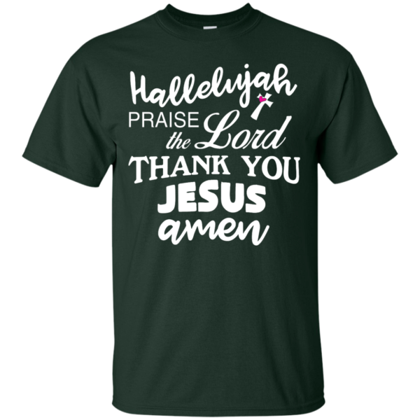 image 528 600x600px Hallelujah Praise The Lord Thank You Jesus Amen T Shirts, Hoodies