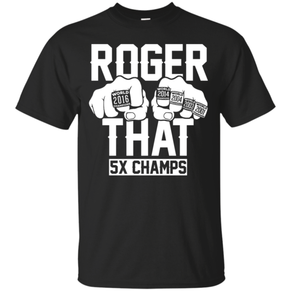 image 686 600x600px Roger That 5x Champs Brady Rrolls Goodell T Shirts