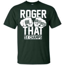 image 687 247x247px Roger That 5x Champs Brady Rrolls Goodell T Shirts