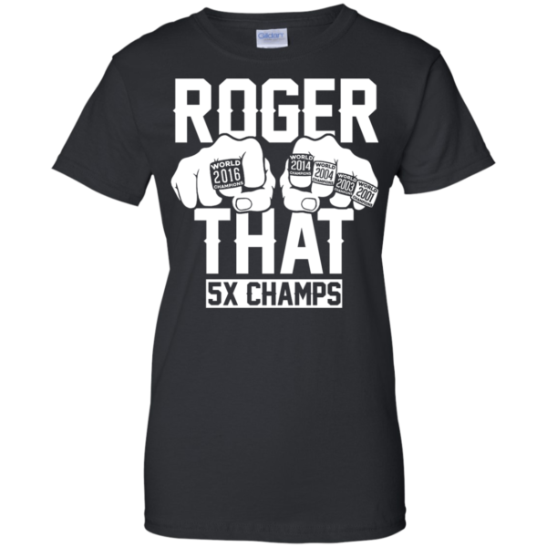 image 695 600x600px Roger That 5x Champs Brady Rrolls Goodell T Shirts