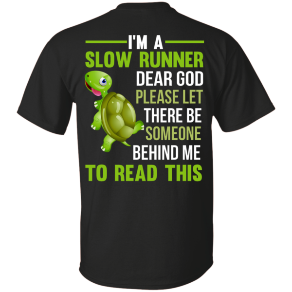 image 1042 600x600px I'm a slow runner let there be someone behind me to read this t shirts