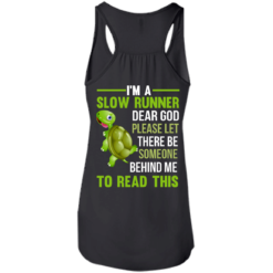 image 1045 247x247px I'm a slow runner let there be someone behind me to read this t shirts