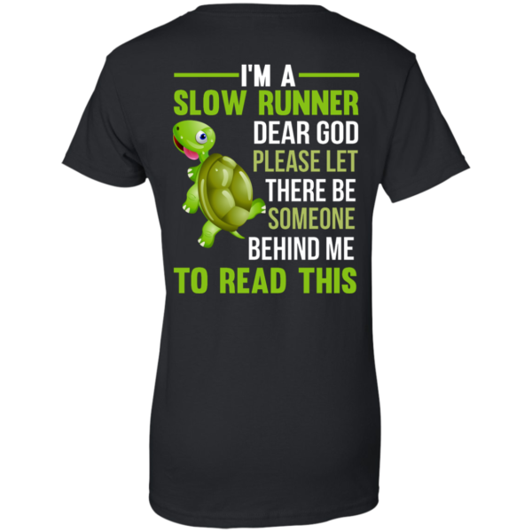 image 1048 600x600px I'm a slow runner let there be someone behind me to read this t shirts