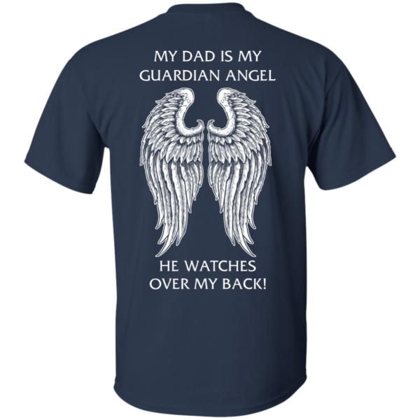 image 357 600x600px My Dad Is My Guardian Angel He Watches Over My Back T Shirts, Hoodies