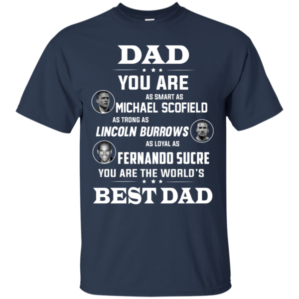 image 398 600x600px Dad you are smart as Michael strong as Lincoln loyal as Fernando t shirts, hoodies