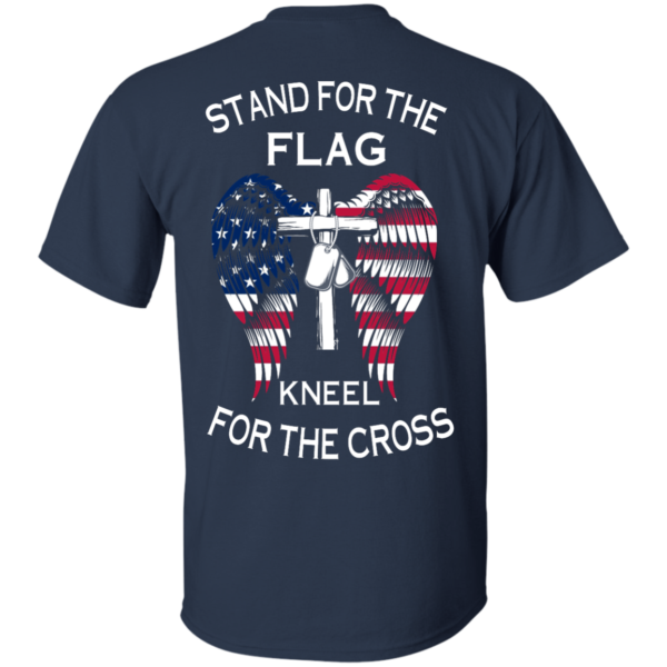 image 556 600x600px Stand For The Flag Kneel For The Cross T Shirts, Hoodies
