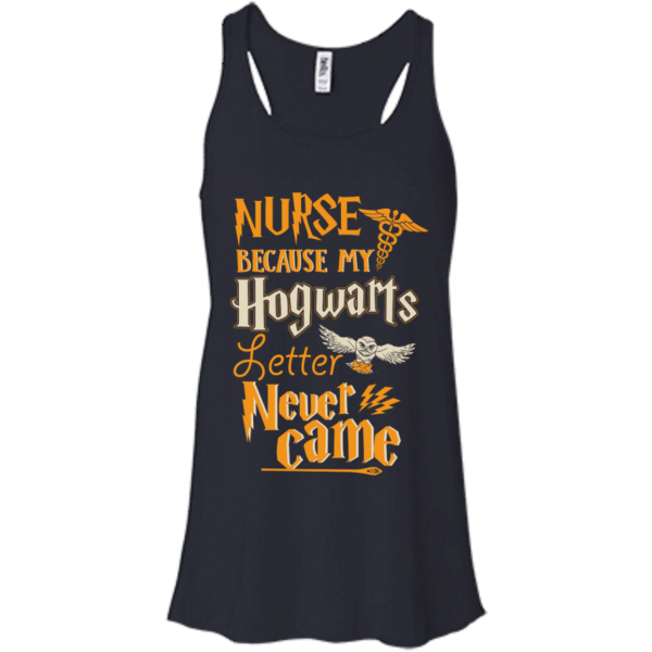 image 596 600x600px Nurse Because My Hogwarts Letter Never Came T Shirts, Hoodies