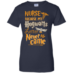 image 600 247x247px Nurse Because My Hogwarts Letter Never Came T Shirts, Hoodies
