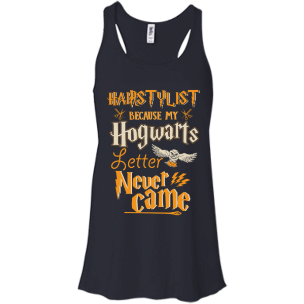 image 603 600x600px Hairstylist Because My Hogwarts Letter Never Came T Shirts, Hoodies, Tank