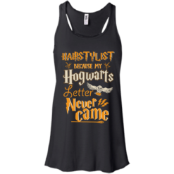 image 604 247x247px Hairstylist Because My Hogwarts Letter Never Came T Shirts, Hoodies, Tank