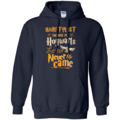 image 606 247x247px Hairstylist Because My Hogwarts Letter Never Came T Shirts, Hoodies, Tank