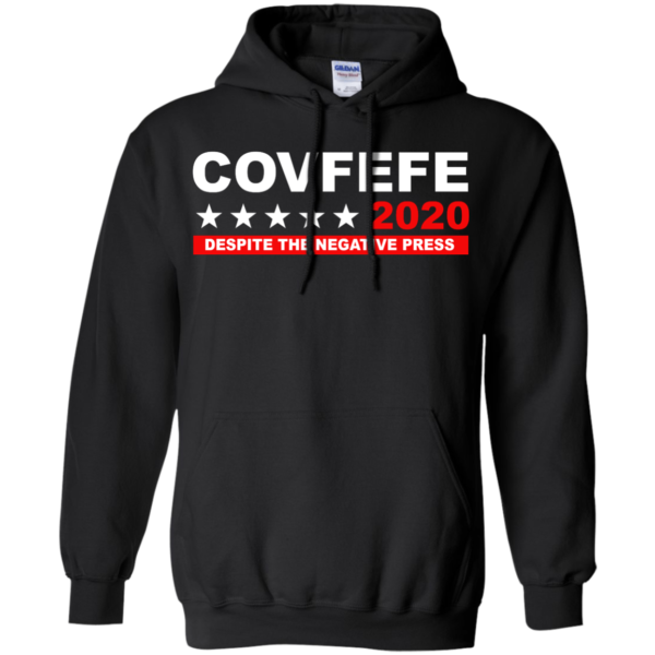 image 876 600x600px Covfefe 2020 Despite The Negative Press T Shirts, Hoodies