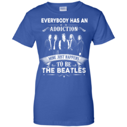 Everybody Has An Addiction Mine Just Happens To Be The Beatles T Shirts, Hoodies image image 911 247x247px Everybody Has An Addiction Mine Just Happens To Be The Beatles T Shirts, Hoodies