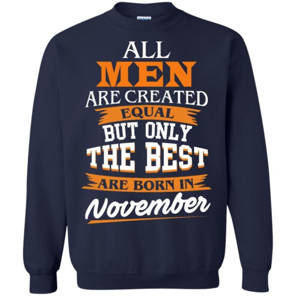 image 115 600x600px Jordan: All men are created equal but only the best are born in November t shirts