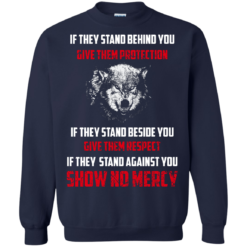 image 262 247x247px If They Stand Behind You Give Them Protection If They Stand Beside You Give Them Respect T Shirts