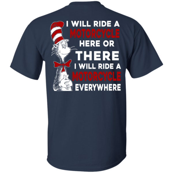 image 59 600x600px I Will Ride A Motorcycle Here Or There I Will Ride Everywhere T Shirts, Hoodies
