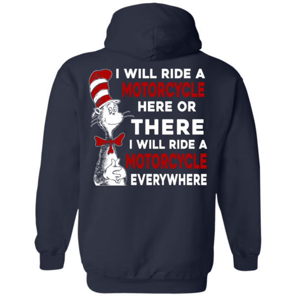 image 63 600x600px I Will Ride A Motorcycle Here Or There I Will Ride Everywhere T Shirts, Hoodies