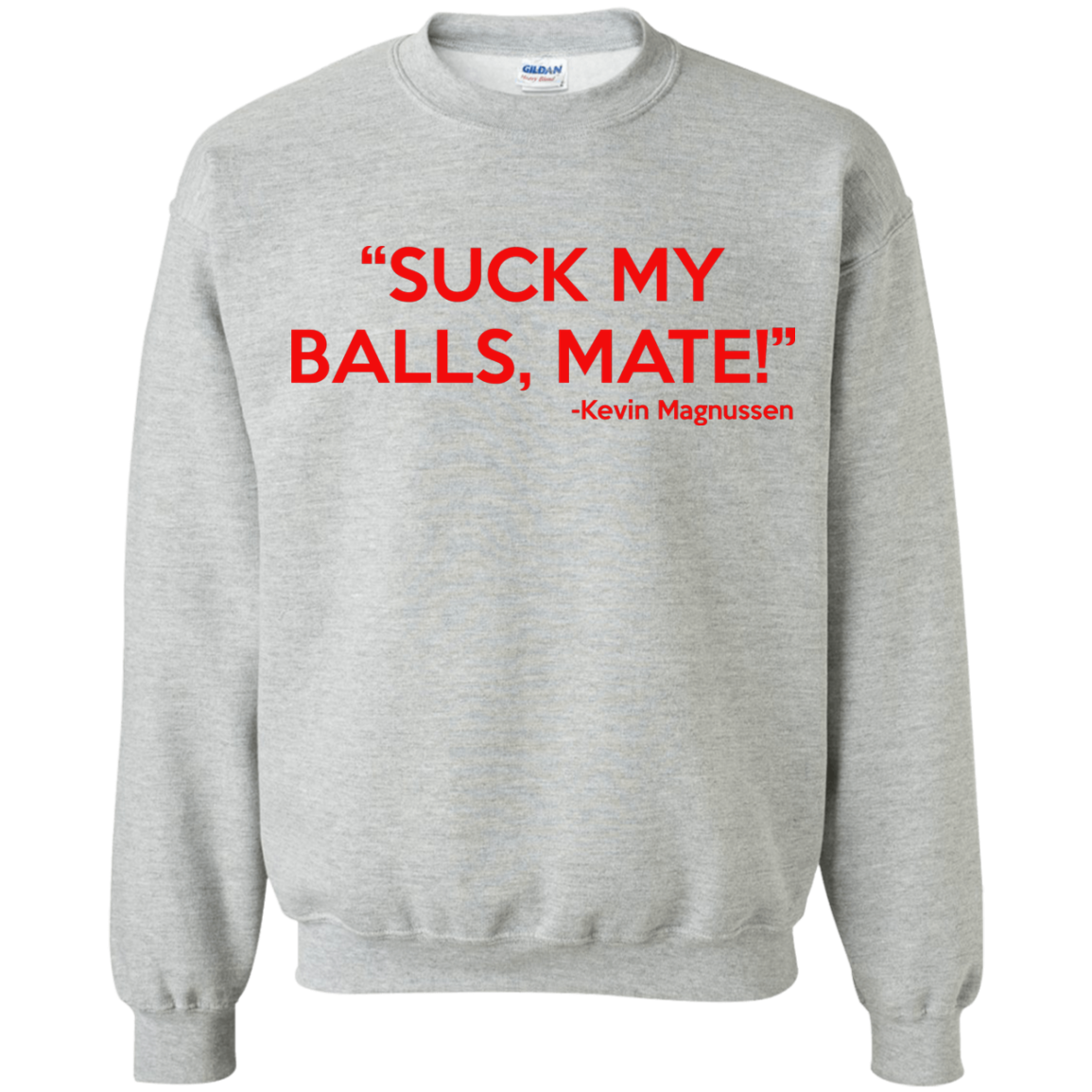 Kevin Magnussen - Suck my balls mate t-shirts, hoodies, sweater