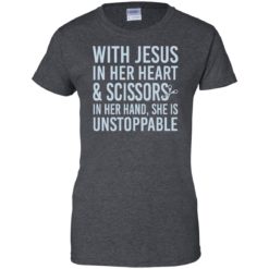 image 180 247x247px With Jesus In Her Heart & Scissors In Her Hand She Is Unstoppable T Shirts, Tank Top