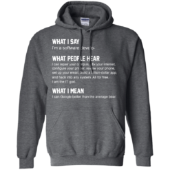 image 342 247x247px What People Hear When I Say I’m A Software Developer T Shirts, Hoodies, Tank