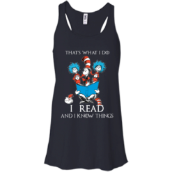 image 350 247x247px Dr Seuss: That's What I Do I Read And I Know Things T Shirts, Hoodies, Tank Top