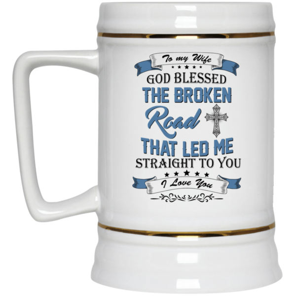image 531 600x600px To My Wife Mug God Blessed The Broken Road That Led Me Straight To You Coffee Mug