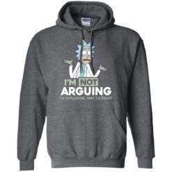 image 17 247x247px Rick and Morty: I'm Not Arguing I'm Explaining Why I'm Right T Shirts, Hoodies, Tank