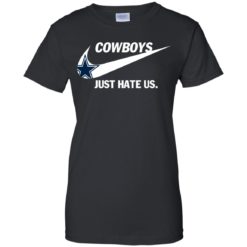 image 319 247x247px Cowboys Just Hate Us T Shirts, Hoodies, Tank Top