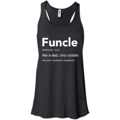 image 46 247x247px Funcle Definition Like a dad, only cooder t shirts, hoodies, tank