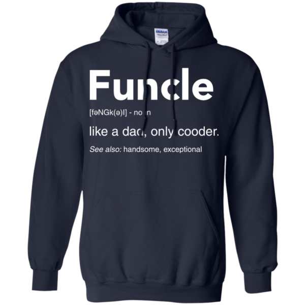 image 49 600x600px Funcle Definition Like a dad, only cooder t shirts, hoodies, tank