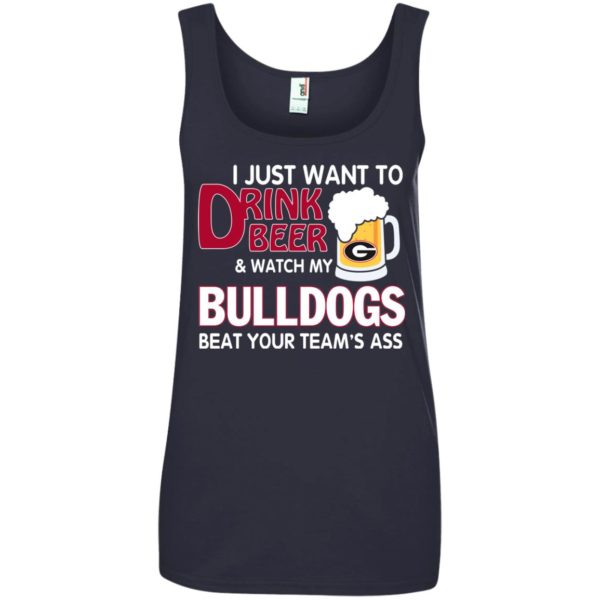 image 474 600x600px Drink beer and watch Georgia Bulldogs beat your team's ass t shirt