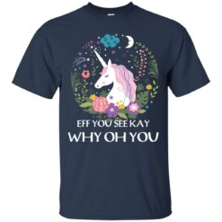 image 613 247x247px Unicorn: Eff You See Kay Why Oh You T Shirts, Hoodies, Tank