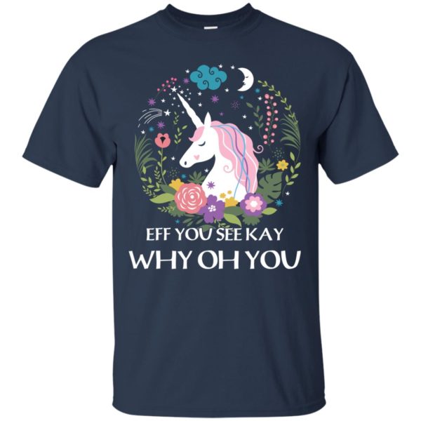 image 613 600x600px Unicorn: Eff You See Kay Why Oh You T Shirts, Hoodies, Tank