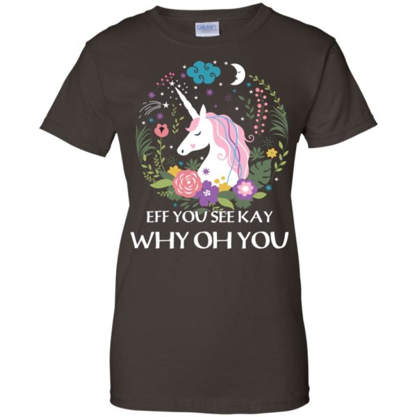 image 621 600x600px Unicorn: Eff You See Kay Why Oh You T Shirts, Hoodies, Tank