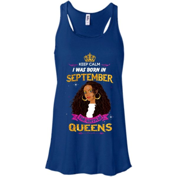 image 825 600x600px Keep Calm I Was Born In September The Birth Of Queens T Shirts, Tank Top