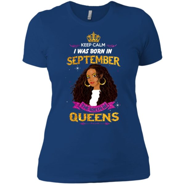 image 829 600x600px Keep Calm I Was Born In September The Birth Of Queens T Shirts, Tank Top